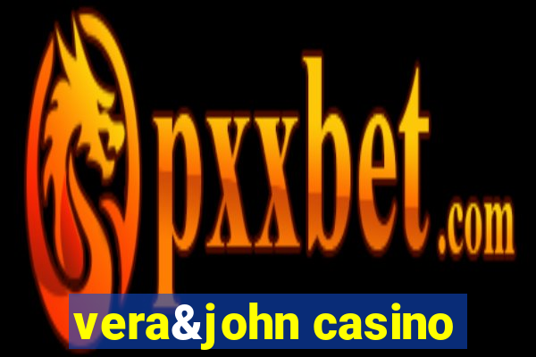 vera&john casino